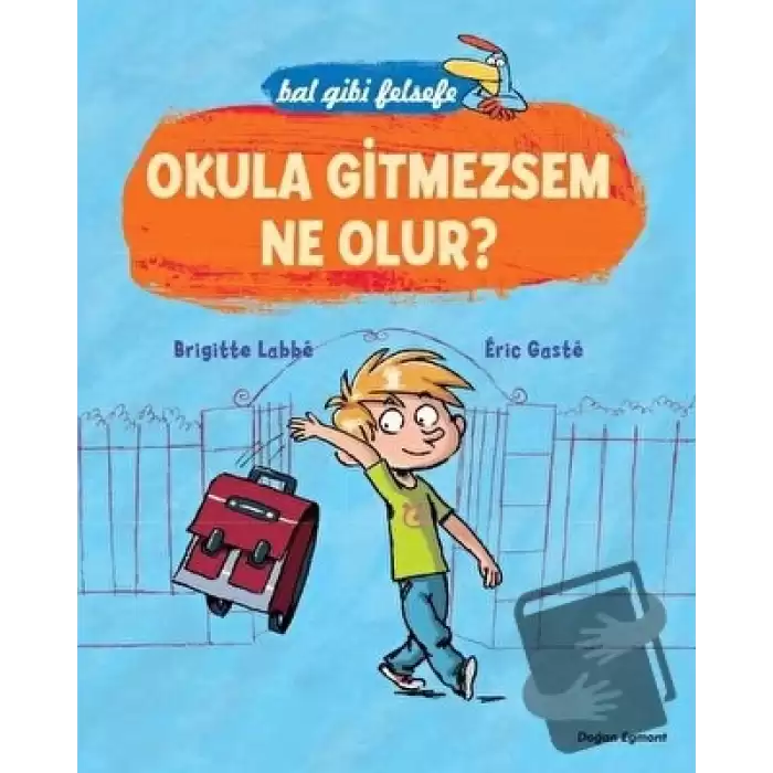 Bal Gibi Felsefe - Okula Gitmesem Ne Olur?