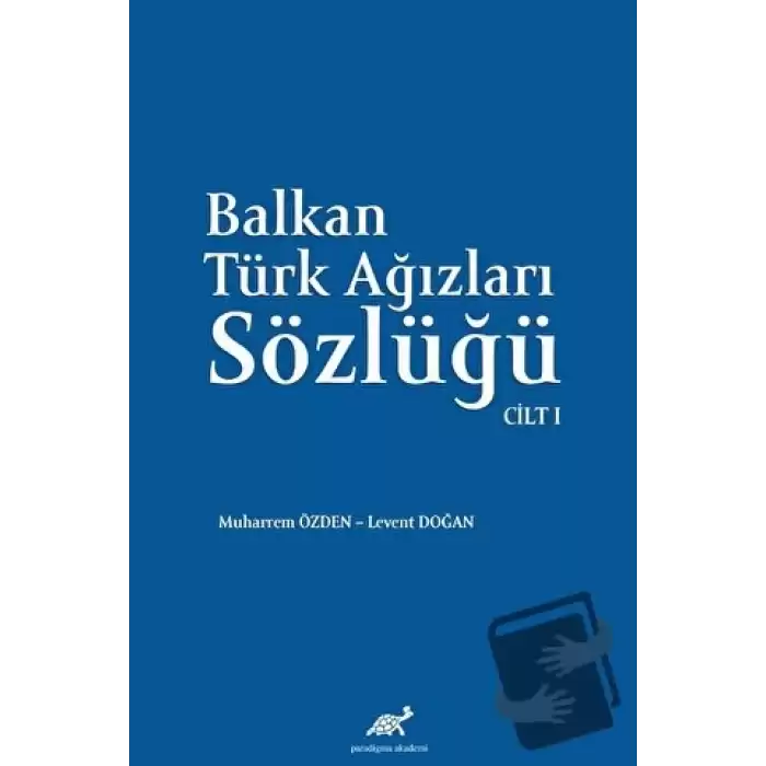 Balkan Ağızları Sözlüğü Cilt - I