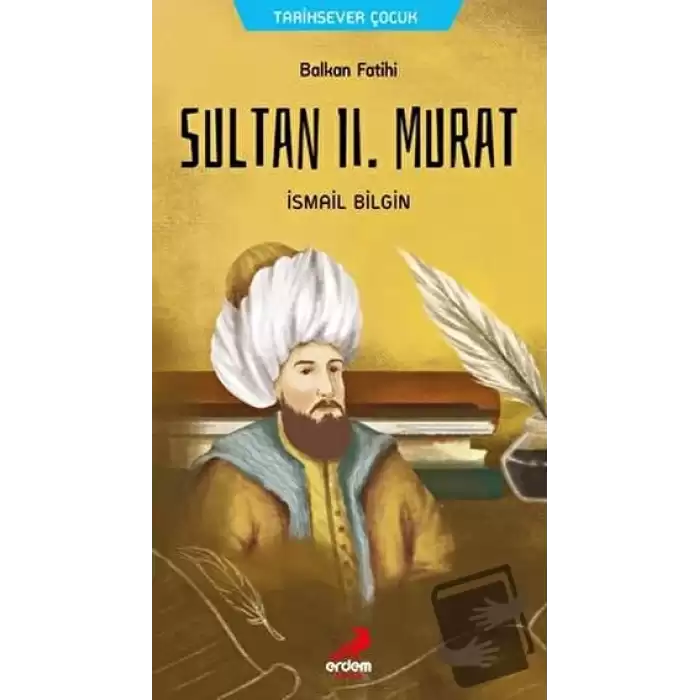 Balkan Fatihi Sultan 2. Murat