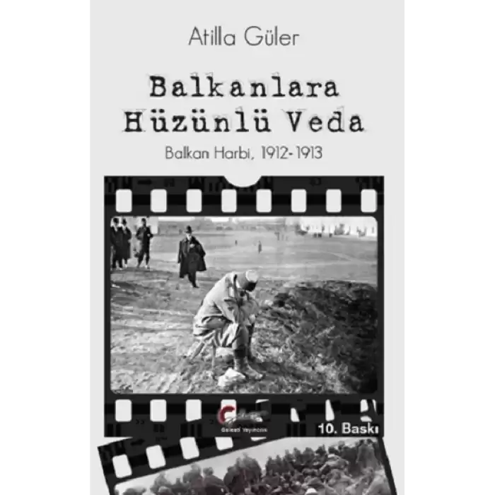 Balkanlara Hüzünlü Veda - Balkan Harbi 1912-1913