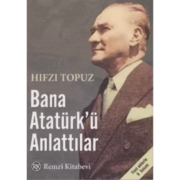 Bana Atatürk’ü Anlattılar