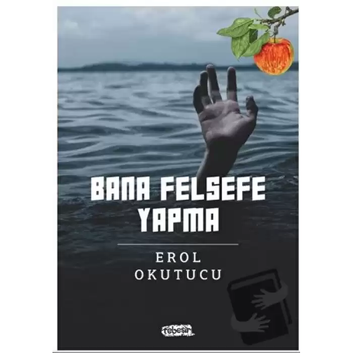 Bana Felsefe Yapma