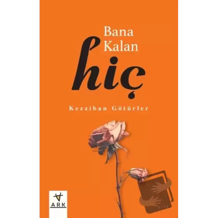 Bana Kalan Hiç