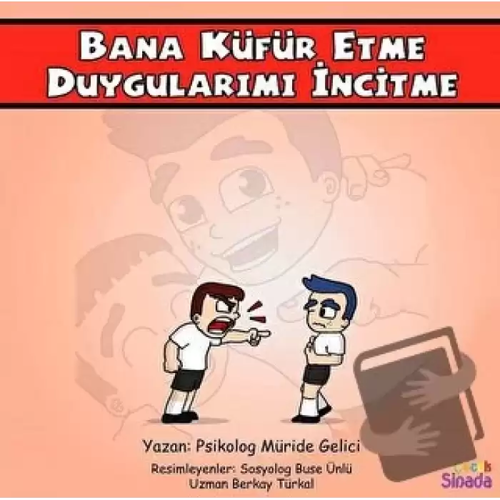 Bana Küfür Etme Duygularımı İncitme - Güçlüklerle Baş Edebilirim Serisi 1. Kitap