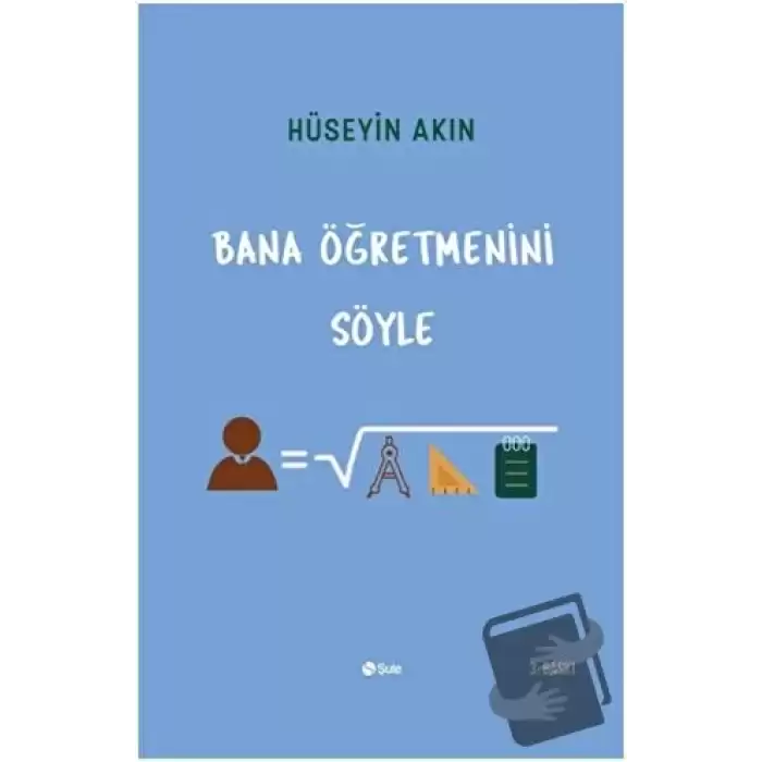 Bana Öğretmenini Söyle