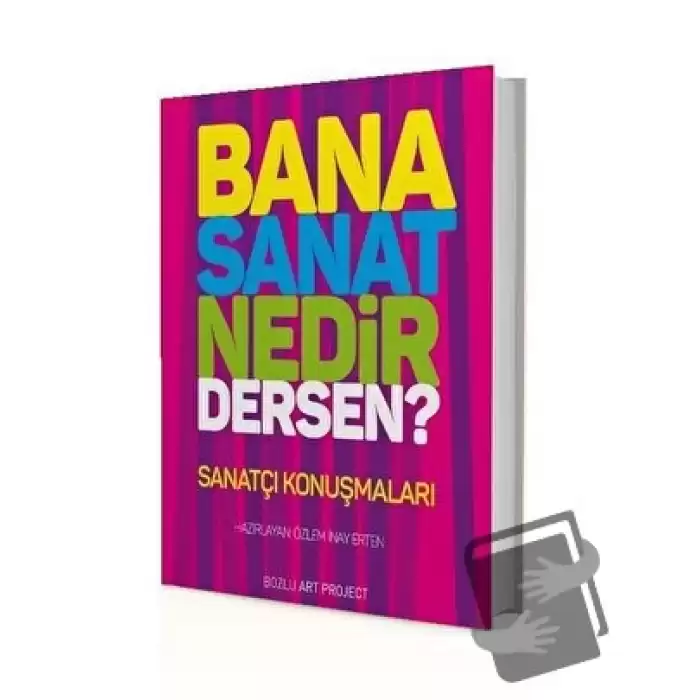 Bana Sanat Nedir Dersen?