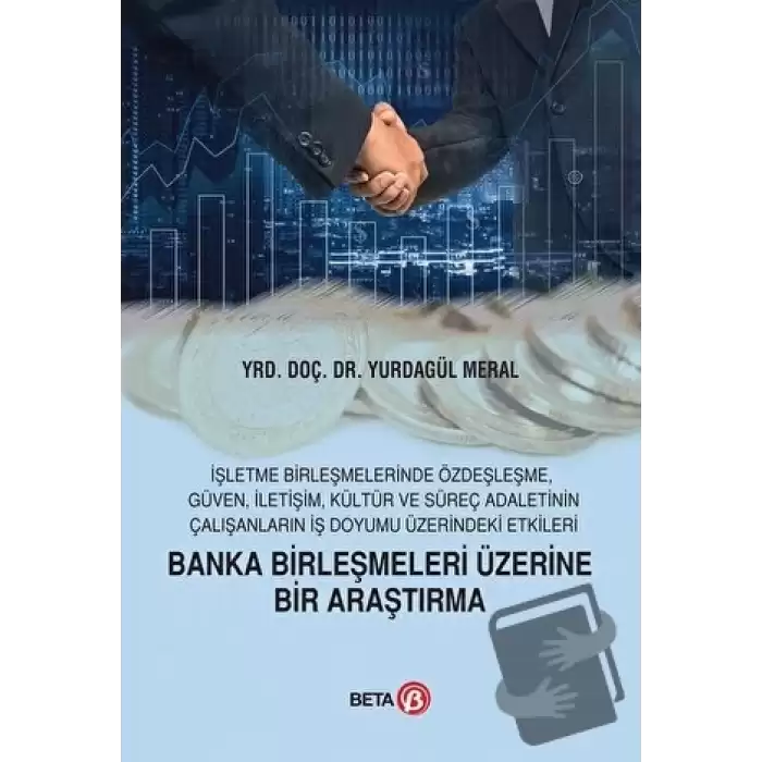 Banka Birleşmeleri Üzerine Bir Araştırma