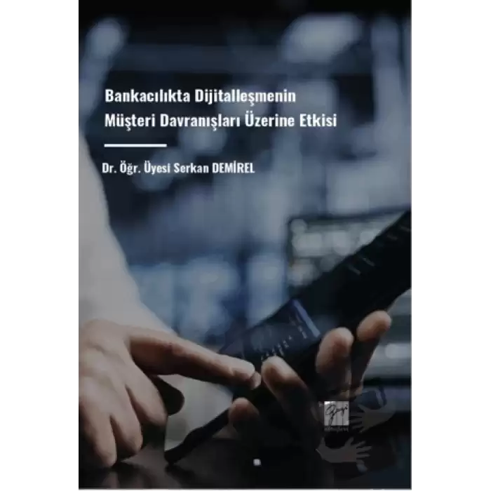 Bankacılıkta Dijitalleşmenin Müşteri Davranışları Üzerine Etkisi