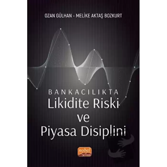 Bankacılıkta Likidite Riski ve Piyasa Disiplini