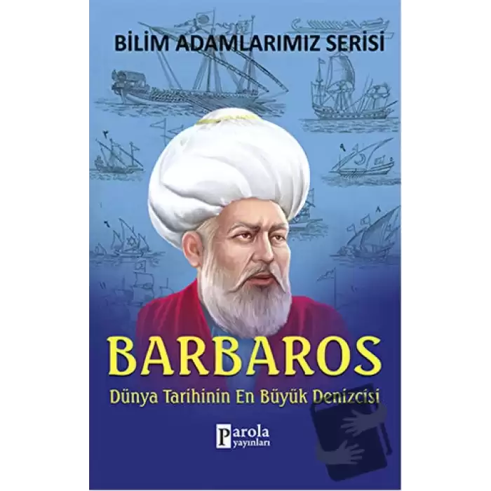 Barbaros - Bilim Adamlarımız Serisi