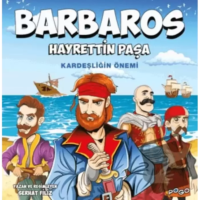 Barbaros Hayrettin Paşa - Kardeşliğin Önemi