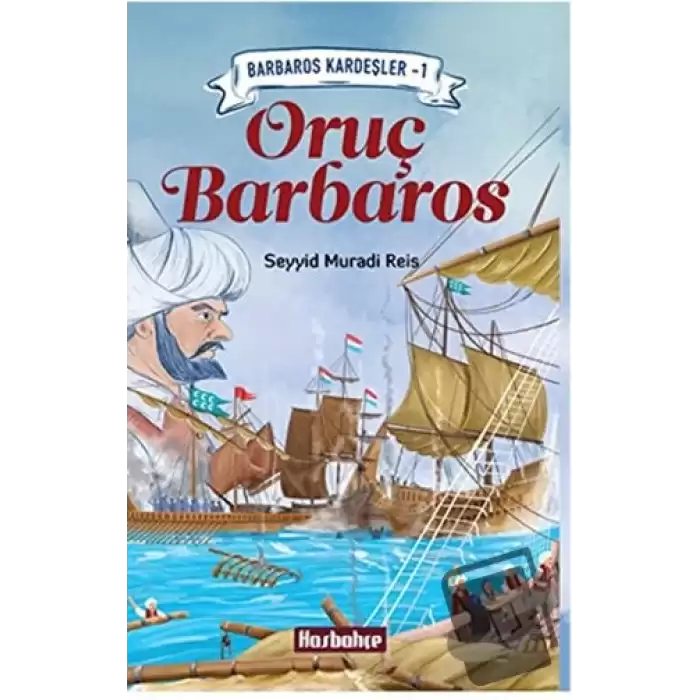 Barbaros Kardeşler 1 - Oruş Barbaros