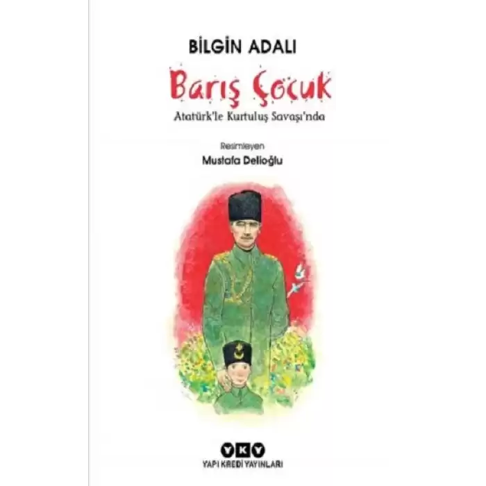 Barış Çocuk - Atatürkle Kurtuluş Savaşında