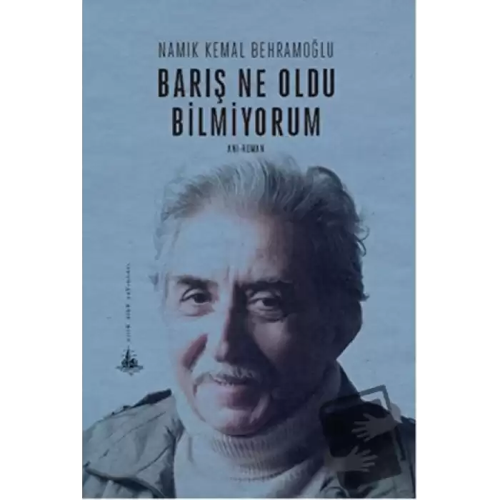 Barış Ne Oldu Bilmiyorum