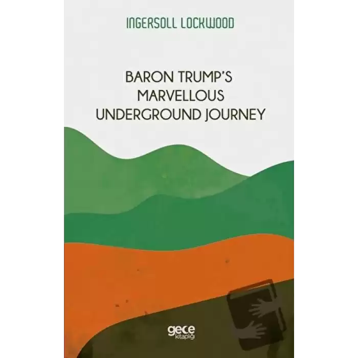 Baron Trump’s Marvellous Underground Journey