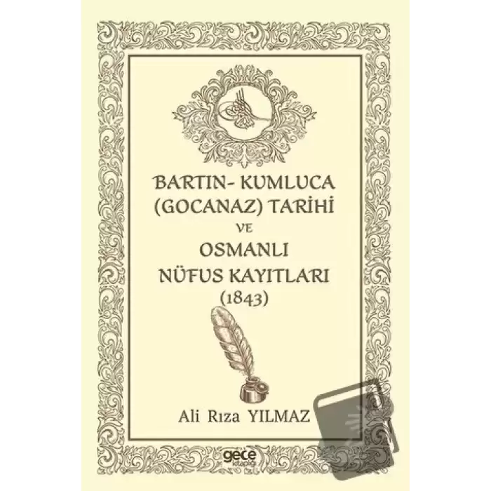 Bartın- Kumluca Gocanaz) Tarihi ve Osmanlı Nufus Kayıtları (1843)