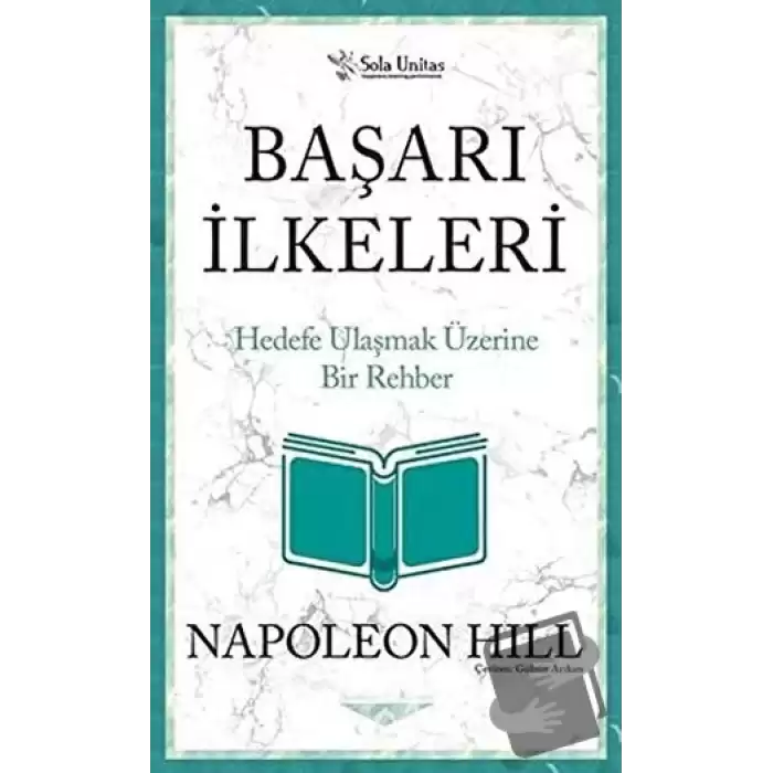 Başarı İlkeleri - Kısaltılmış Klasikler Serisi