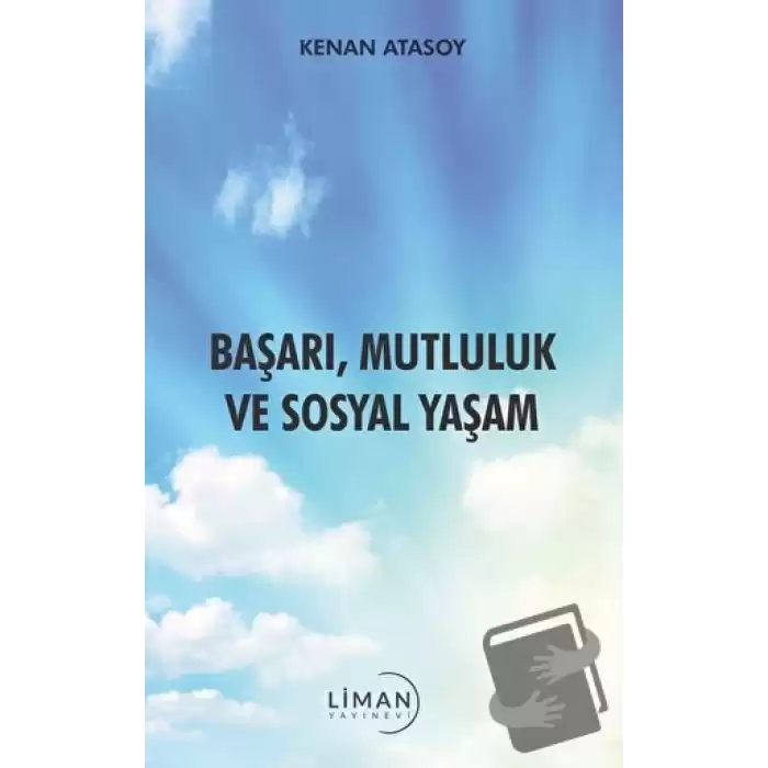 Başarı, Mutluluk Ve Sosyal Yaşam