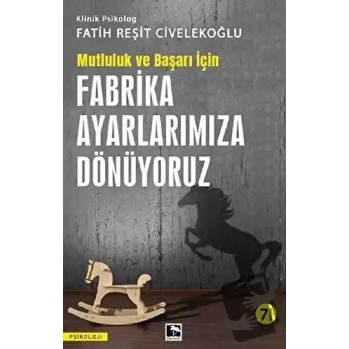 Başarı ve Mutluluk İçin Fabrika Ayarlarımıza Dönüyoruz