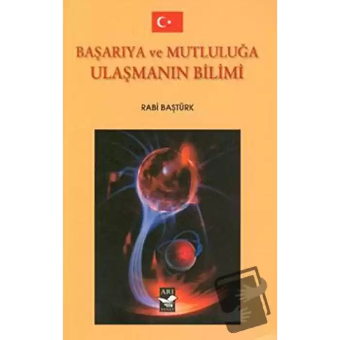 Başarıya ve Mutluluğa Ulaşmanın Bilimi