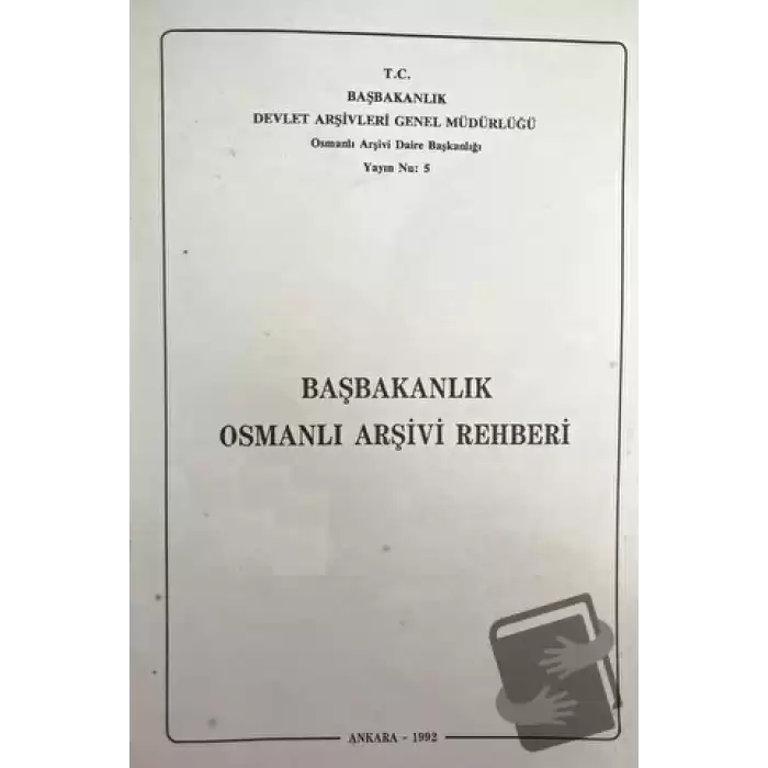 Başbakanlık Osmanlı Arşivi Rehberi