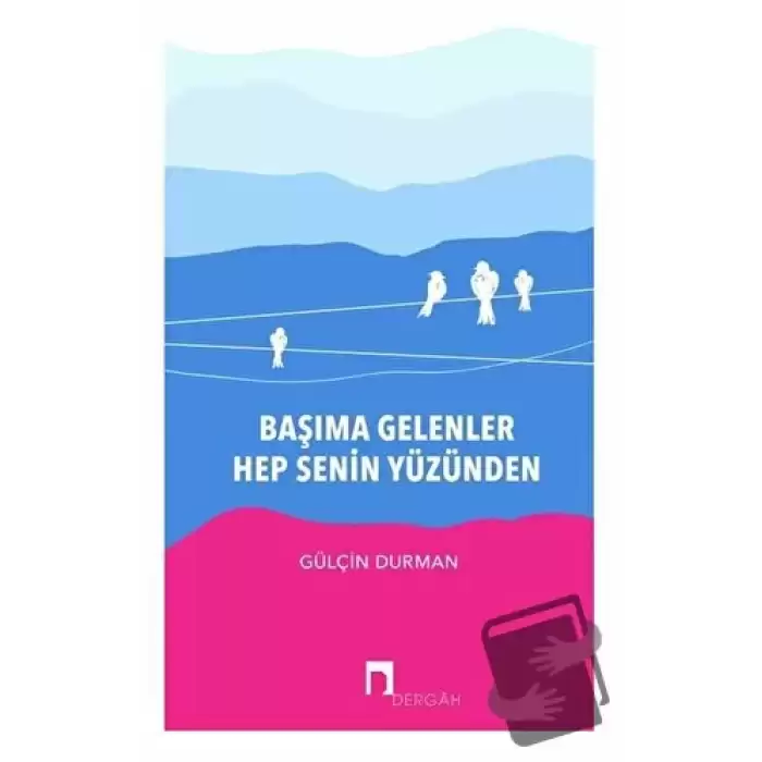 Başıma Gelenler Hep Senin Yüzünden