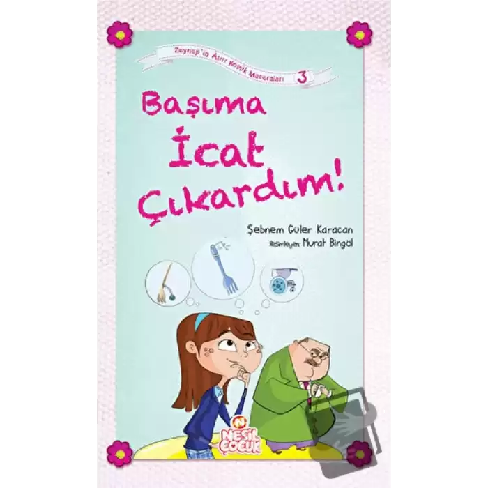 Başıma İcat Çıkardım!