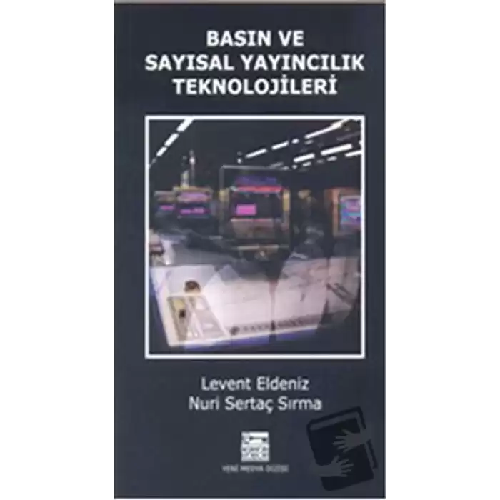 Basın ve Sayısal Yayıncılık Teknolojileri