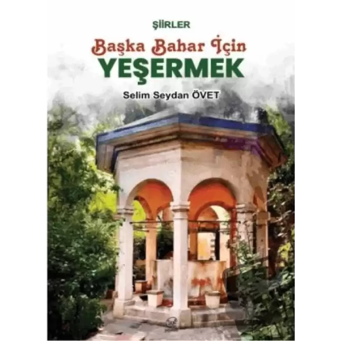 Başka Bahar İçin Yeşermek