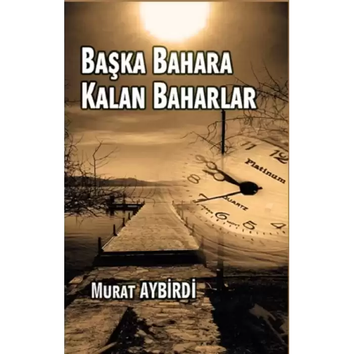 Başka Baharlara Kalan Baharlar