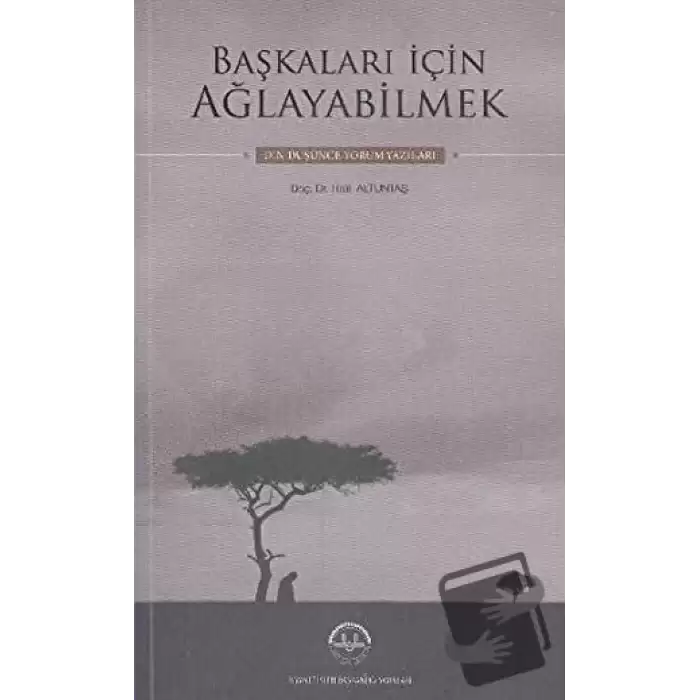 Başkaları İçin Ağlayabilmek