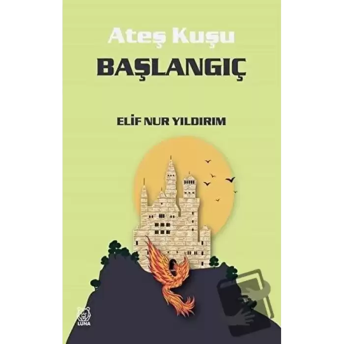 Başlangıç - Ateş Kuşu 4