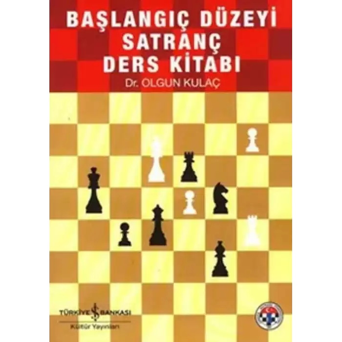 Başlangıç Düzeyi Satranç Ders Kitabı