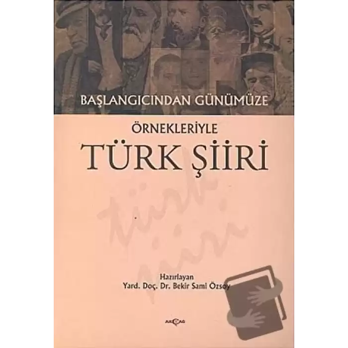 Başlangıcından Günümüze Örnekleriyle Türk Şiiri