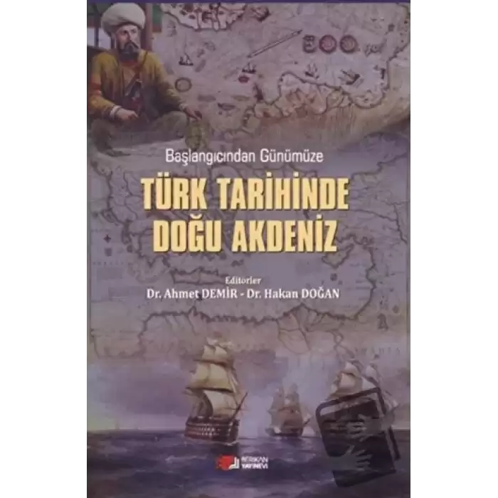 Başlangıcından Günümüze Türk Tarihinde Doğu Akdeniz