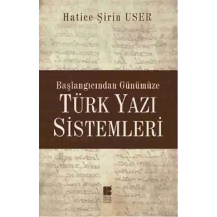 Başlangıcından Günümüze Türk Yazı Sistemleri