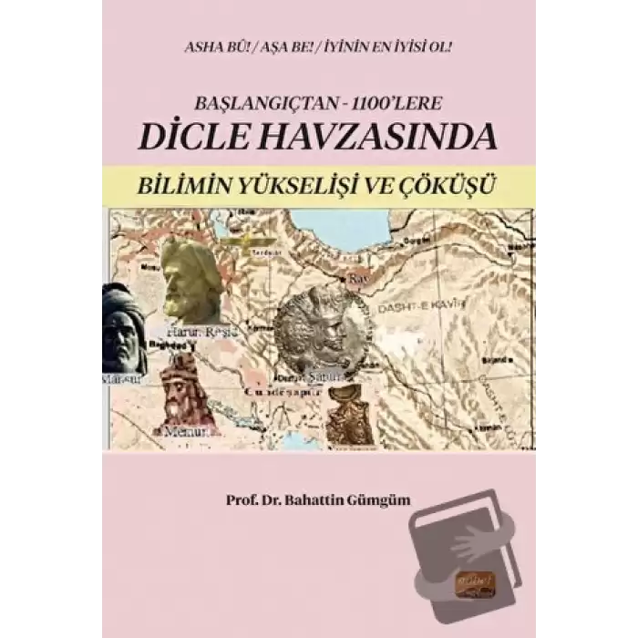 Başlangıçtan 1100lere Dicle Havzasında Bilimin Yükselişi ve Çöküşü