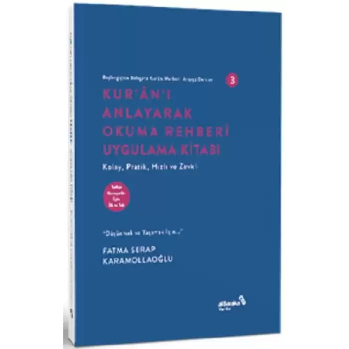 Başlangıçtan Belagata Kur’an Merkezli Arapça Dersleri 3 Kur’an’ı Anlayarak Okuma Rehberi Uygulama Kitabı