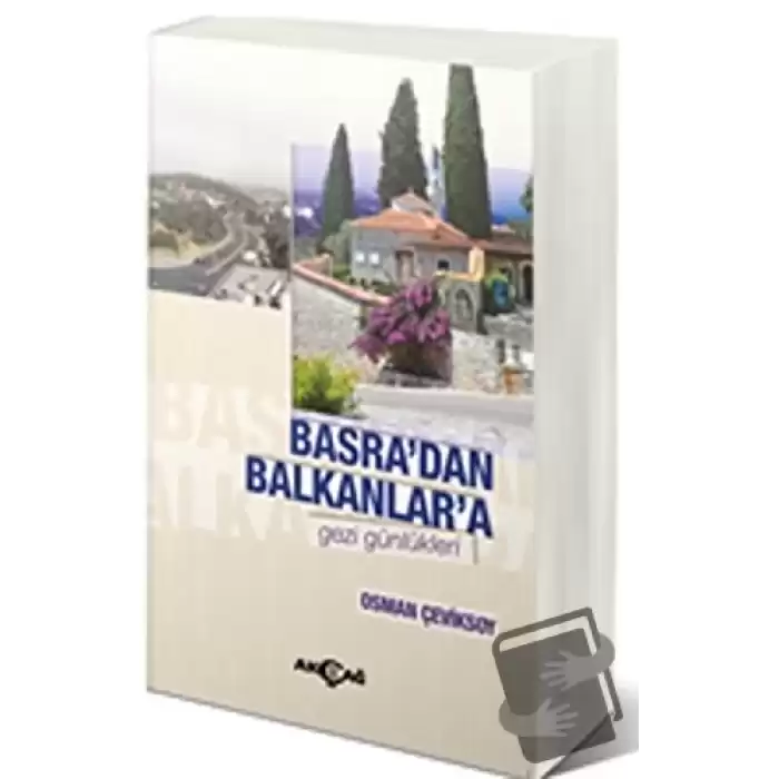 Basradan Balkanlara Gezi Günlükleri