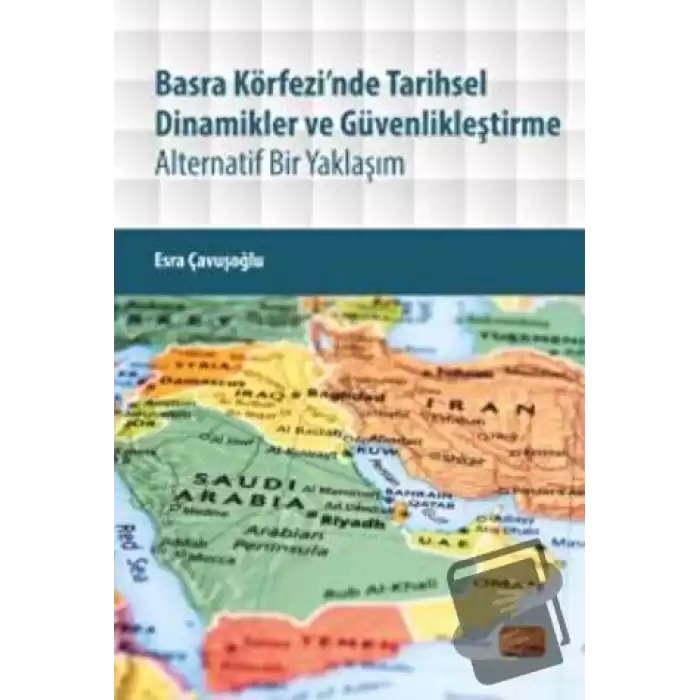 Basra Körfezi’nde Tarihsel Dinamikler Ve Güvenlikleştirme