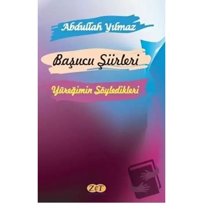 Başucu Şiirleri - Yüreğimin Söyledikleri