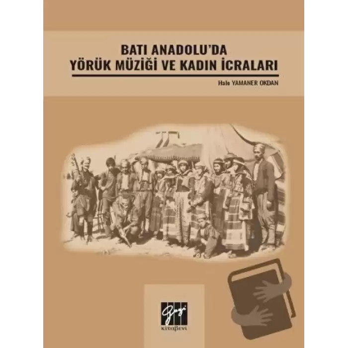 Batı Anadolu da Yörük Müziği ve Kadın İcraları