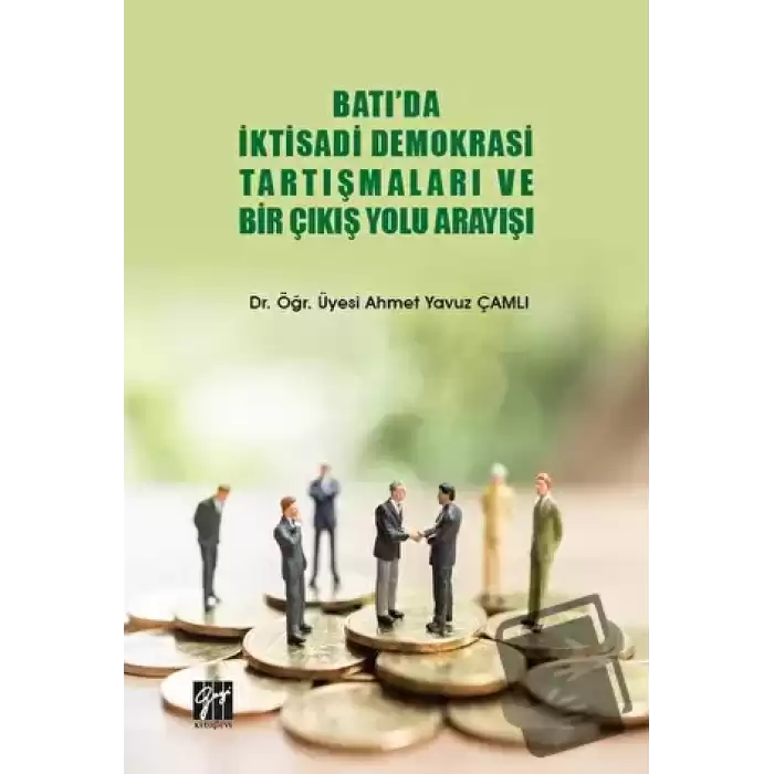 Batıda İktisadi Demokrasi Tartışmaları ve Bir Çıkış Yolu Arayışı