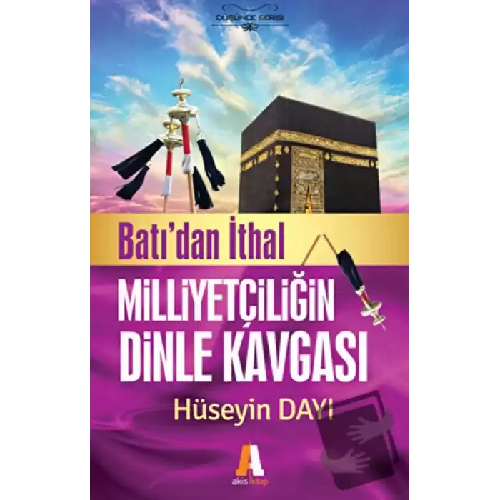 Batıdan İthal Milliyetçiliğin Dinle Kavgası