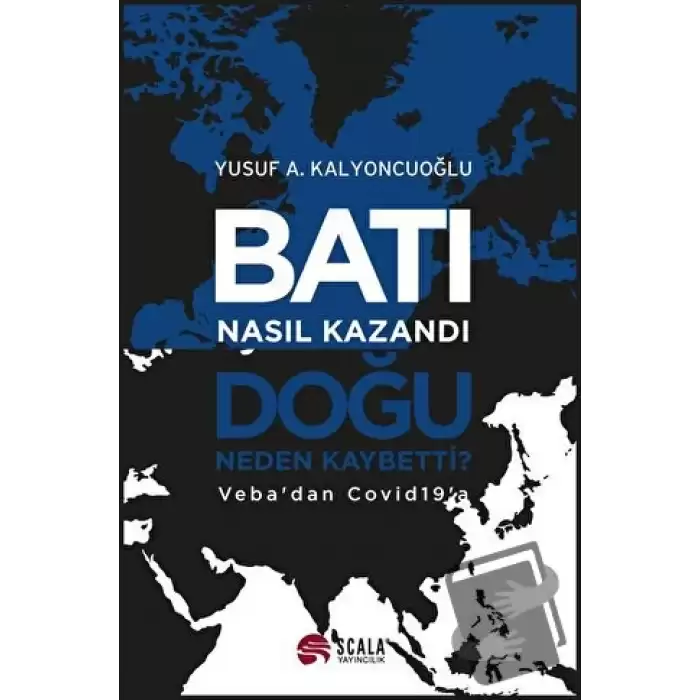 Batı Nasıl Kazandı - Doğu Neden Kaybetti?