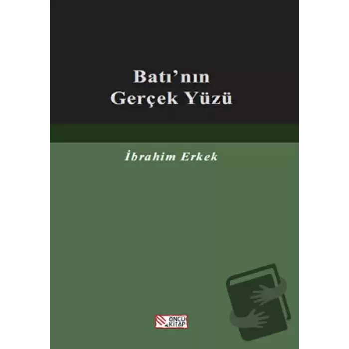 Batının Gerçek Yüzü