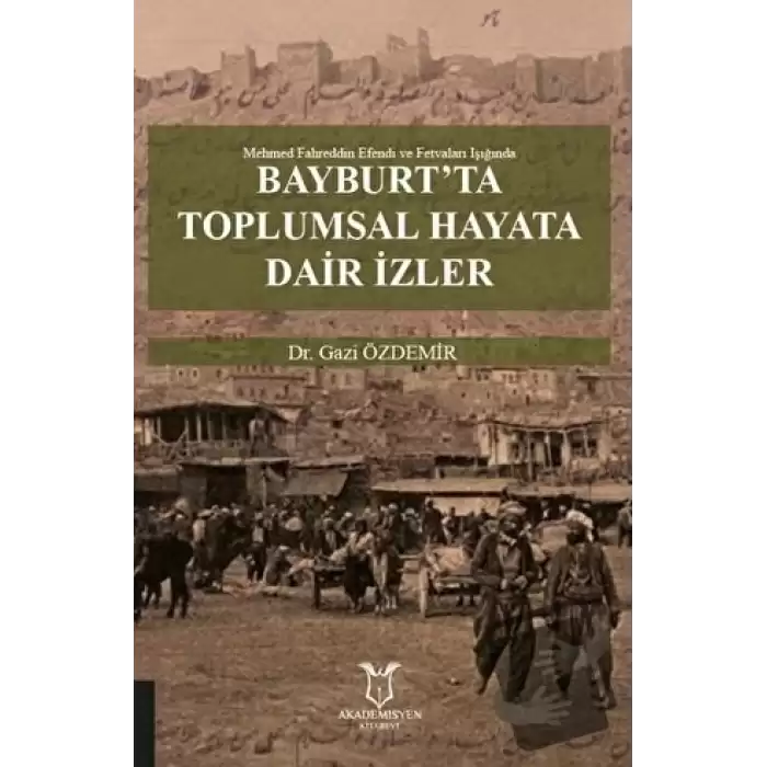 Bayburt’ta Toplumsal Hayata Dair İzler