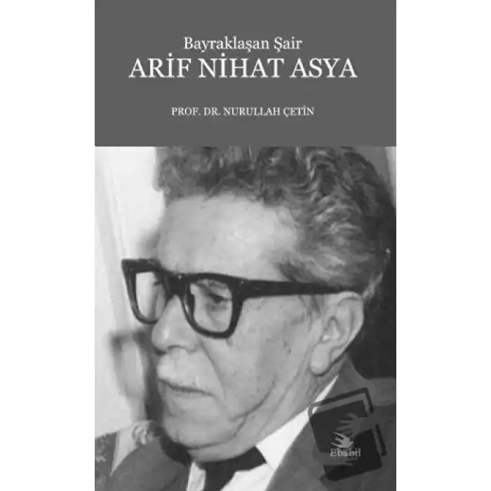 Bayraklaşan Şair Arif Nihat Asya