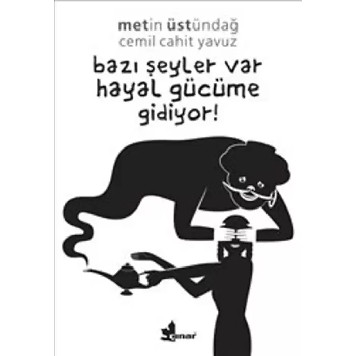 Bazı Şeyler Var Hayal Gücüme Gidiyor!