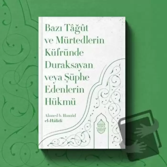 Bazı Tağut ve Mürtedlerin Küfründe Duraksayan Veya Şüphe Edenlerin Hükmü